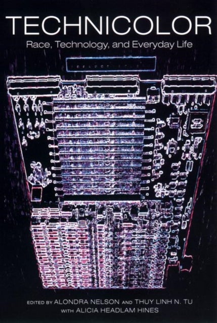 TechniColor - Race, Technology, and Everyday Life