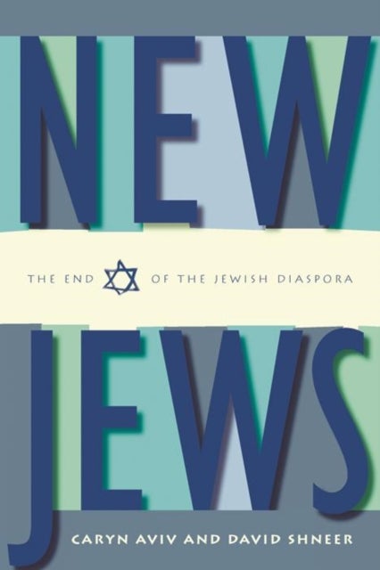 New Jews - The End of the Jewish Diaspora
