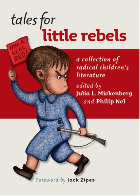 Tales for Little Rebels - A Collection of Radical Children's Literature
