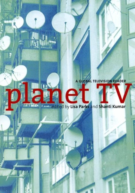 Planet TV - A Global Television Reader