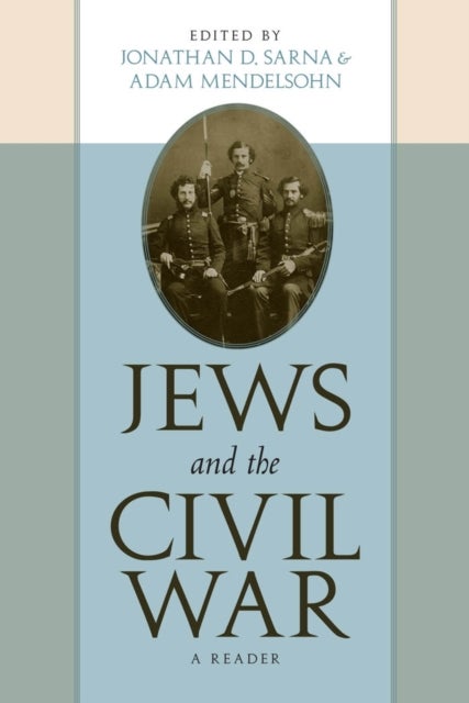 Jews and the Civil War - A Reader