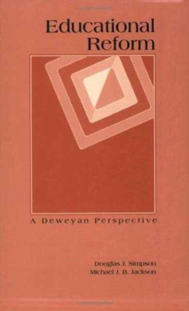 Educational Reform - A Deweyan Perspective