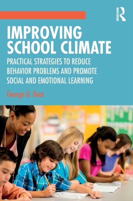 Improving School Climate - Practical Strategies to Reduce Behavior Problems and Promote Social and Emotional Learning