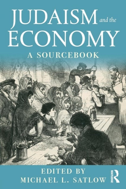 Judaism and the Economy - A Sourcebook