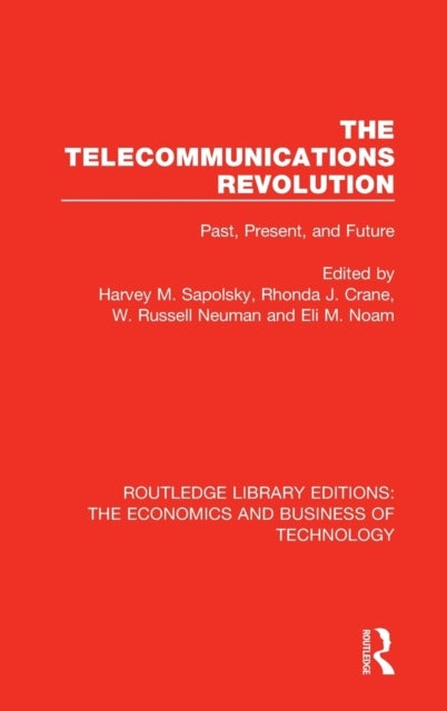 The Telecommunications Revolution - Past, Present and Future