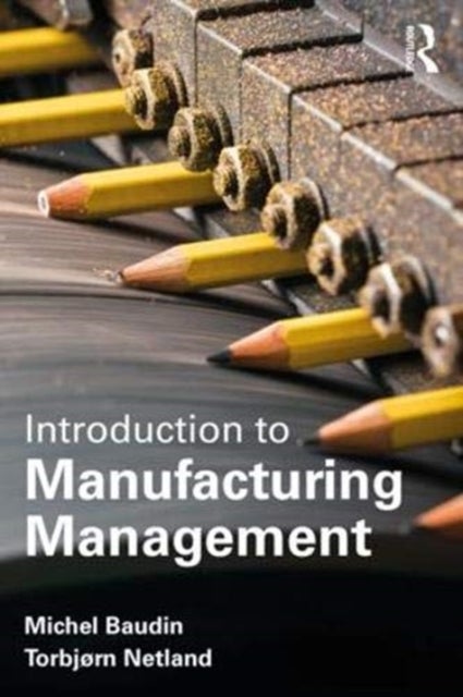 Introduction to Manufacturing - An Industrial Engineering and Management Perspective