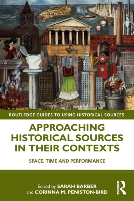 Approaching Historical Sources in their Contexts - Space, Time and Performance