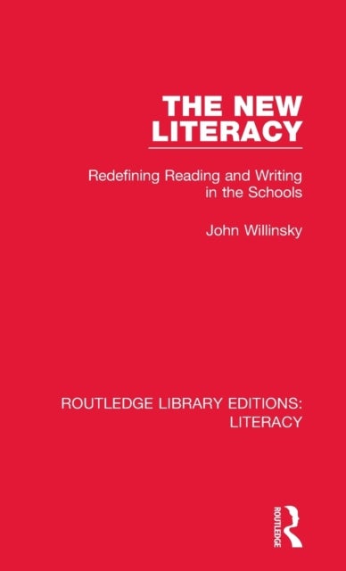 The New Literacy - Redefining Reading and Writing in the Schools