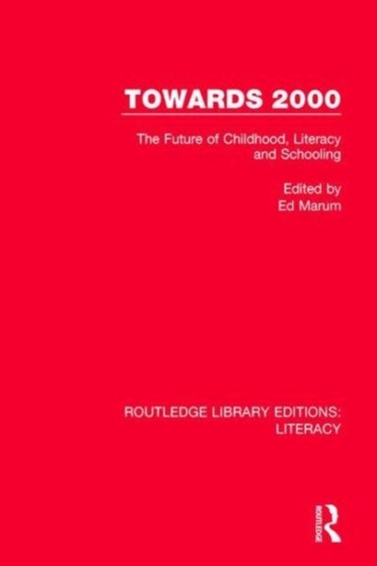Towards 2000 - The Future of Childhood, Literacy and Schooling