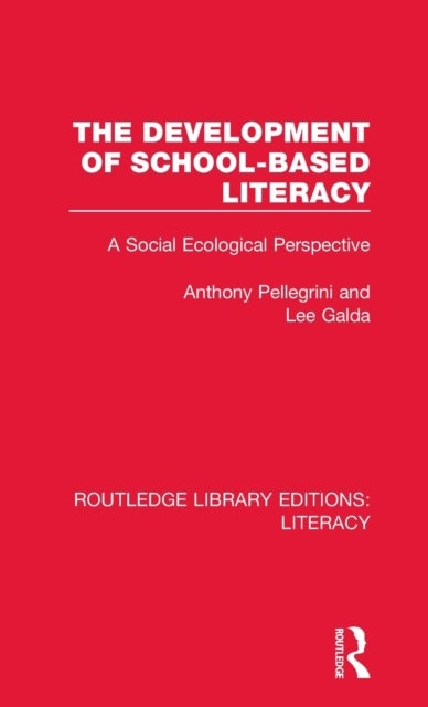 The Development of School-based Literacy - A Social Ecological Perspective