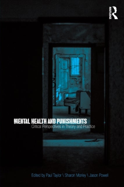 Mental Health and Punishments - Critical Perspectives in Theory and Practice