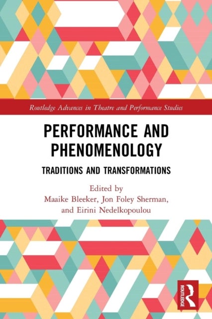 Performance and Phenomenology - Traditions and Transformations