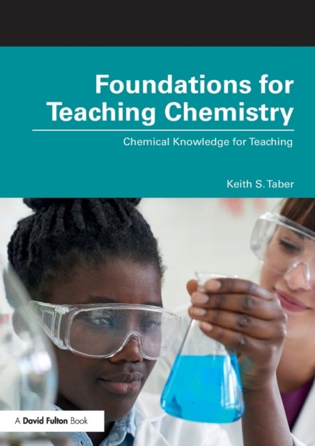 Foundations for Teaching Chemistry - Chemical Knowledge for Teaching