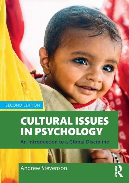 Cultural Issues in Psychology - An Introduction to a Global Discipline
