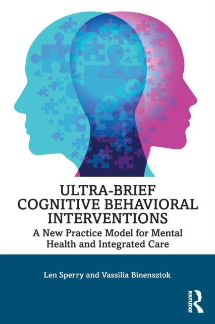 Ultra-Brief Cognitive Behavioral Interventions - A New Practice Model for Mental Health and Integrated Care