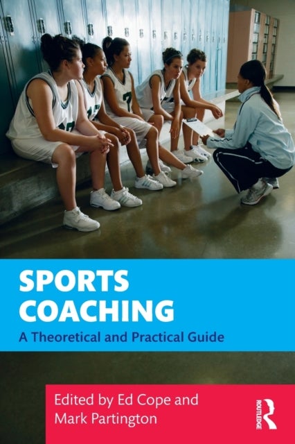 Sports Coaching - A Theoretical and Practical Guide