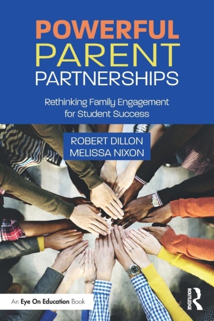 Powerful Parent Partnerships - Rethinking Family Engagement for Student Success