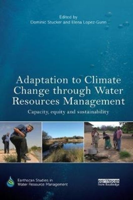 Adaptation to Climate Change through Water Resources Management - Capacity, Equity and Sustainability