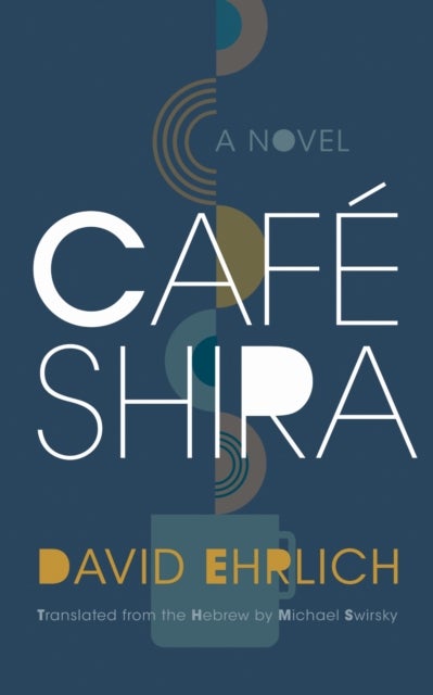 Cafe Shira - A Novel