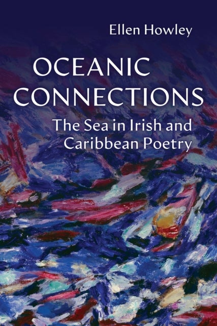 Oceanic Connections - The Sea in Irish and Caribbean Poetry