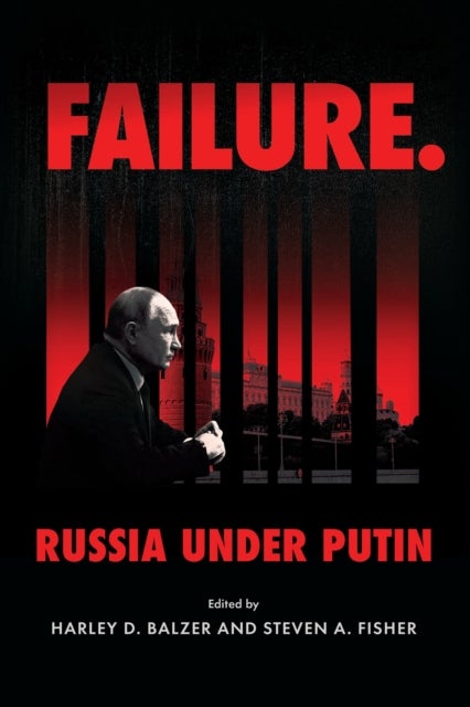 Failure. Russia Under Putin