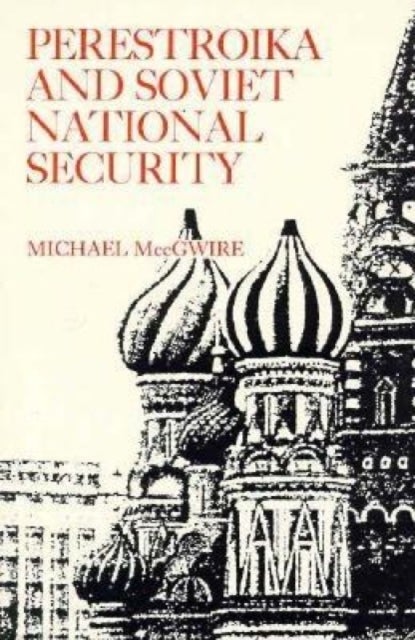 Perestroika and Soviet National Security