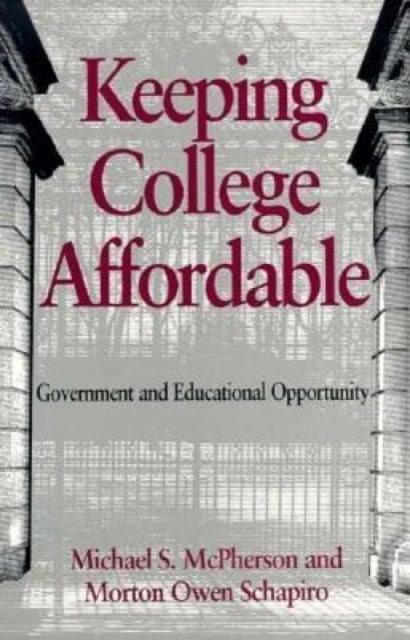 Keeping College Affordable - Government and Educational Opportunity
