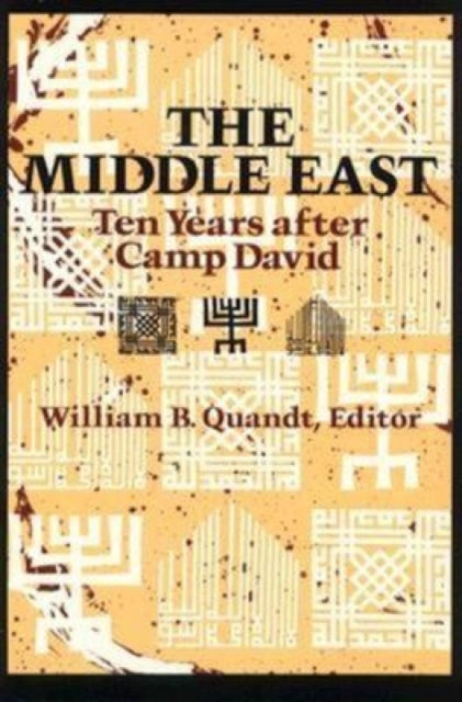 The Middle East - Ten Years After Camp David