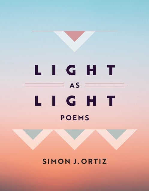 Light As Light Volume 93 - Poems