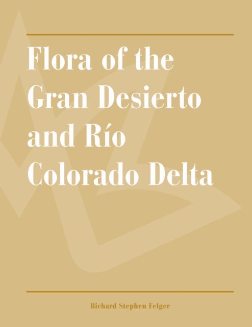 Flora of the Gran Desierto and Rio Colorado Delta
