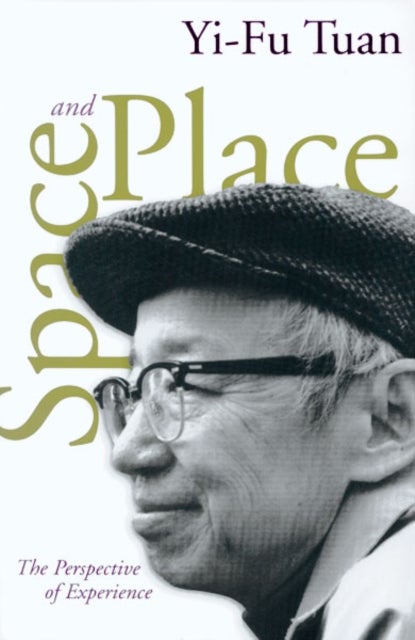 Space and Place - The Perspective of Experience