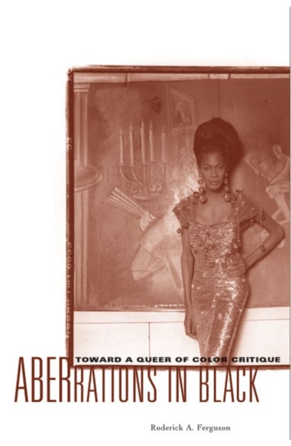 Aberrations in Black - Toward a Queer of Color Critique