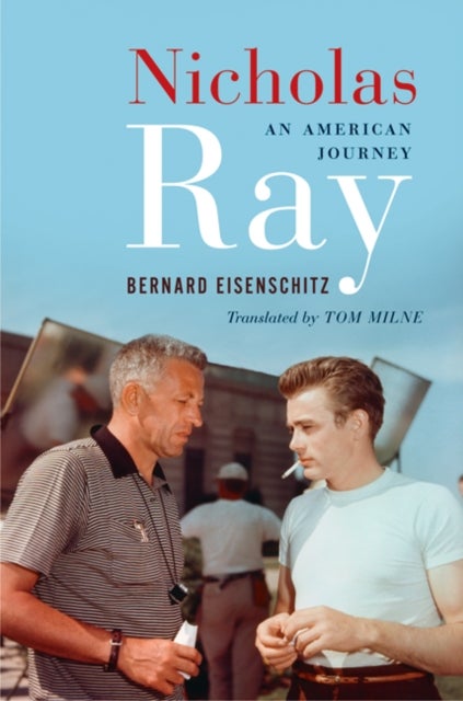 Nicholas Ray - An American Journey