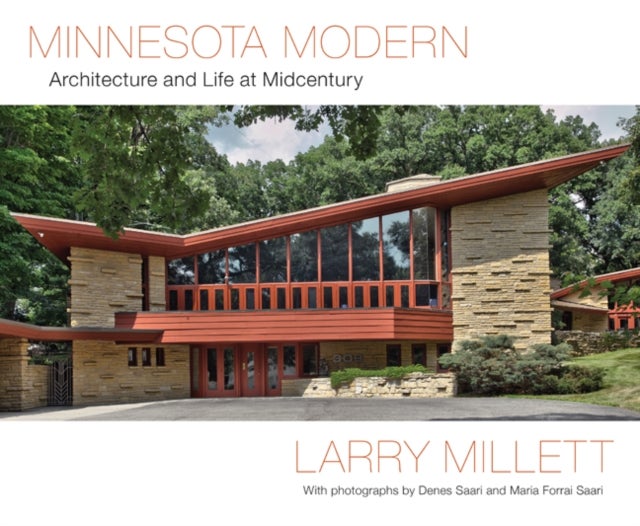 Minnesota Modern - Architecture and Life at Midcentury