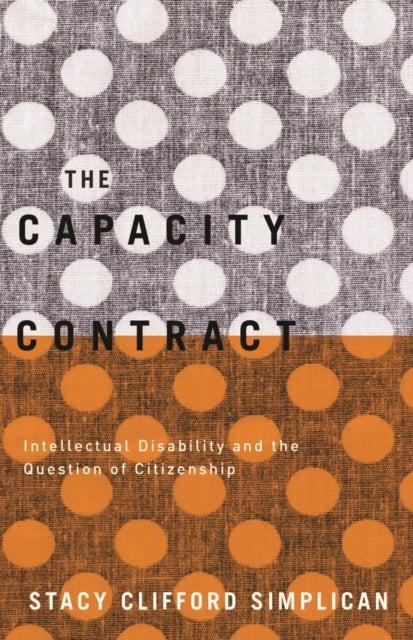 The Capacity Contract - Intellectual Disability and the Question of Citizenship