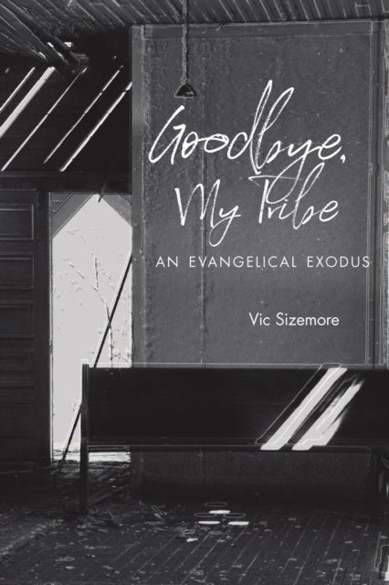 Goodbye, My Tribe - An Evangelical Exodus
