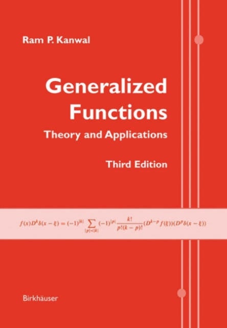 Generalized Functions - Theory and Applications