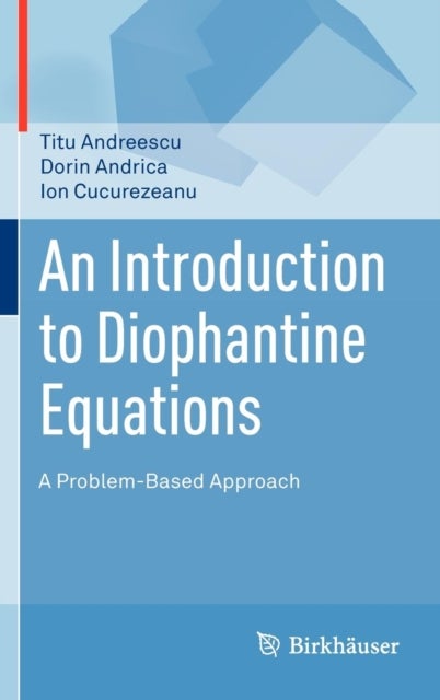 An Introduction to Diophantine Equations - A Problem-Based Approach