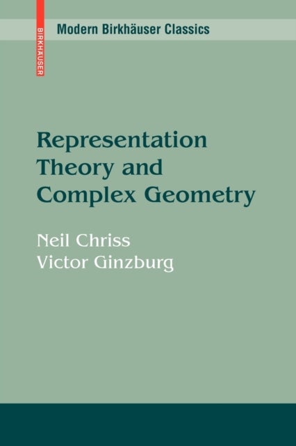 Representation Theory and Complex Geometry