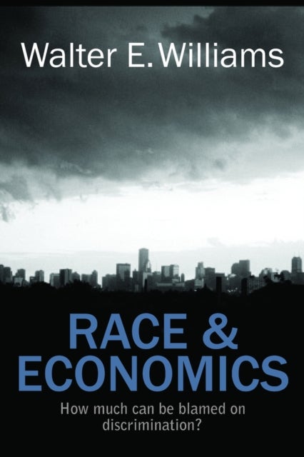 Race & Economics - How Much Can Be Blamed on Discrimination?
