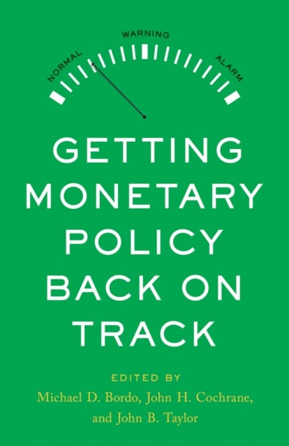 Getting Monetary Policy Back on Track