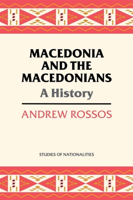 Macedonia and the Macedonians - A History