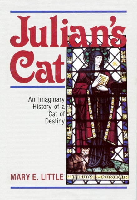 Julian's Cat - An Imaginary History of a Cat of Destiny
