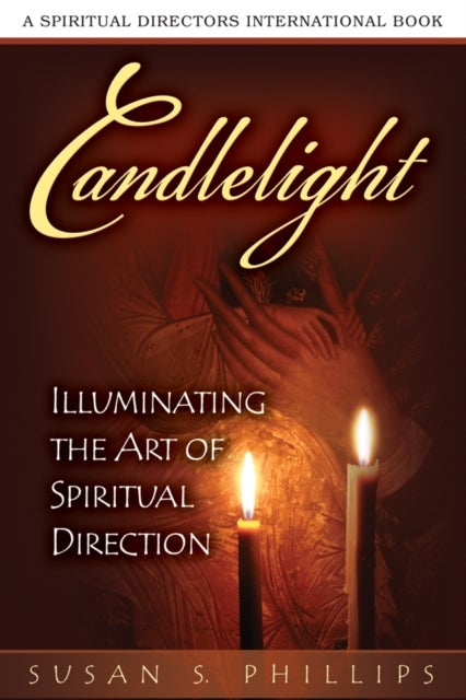 Candlelight - Illuminating the Art of Spiritual Direction
