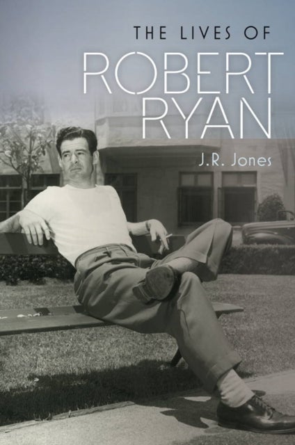 The Lives of Robert Ryan
