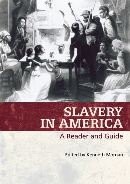 Slavery in America - A Reader and Guide