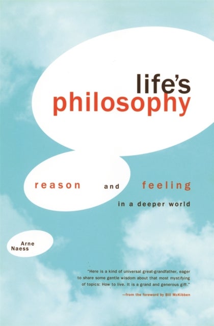 Life's Philosophy - Reason and Feeling in a Deeper World