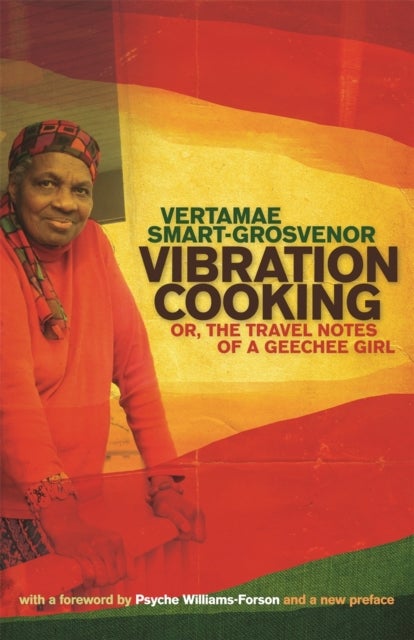 Vibration Cooking - or, The Travel Notes of a Geechee Girl