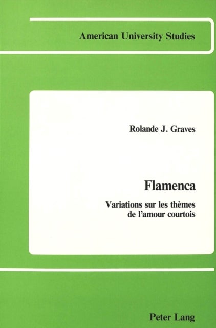 Flamenca - Variations sur les Themes de L'amour Courtois
