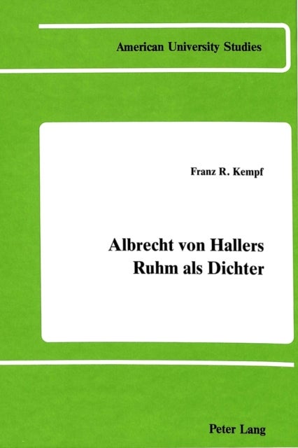 Albrecht von Hallers Ruhm als Dichter - Eine Rezeptionsgeschichte